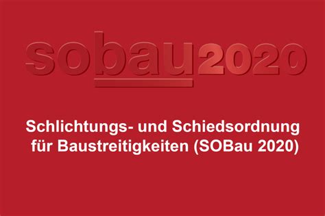 Neuauflage Der Schlichtungs Und Schiedsordnung F R Baustreitigkeiten