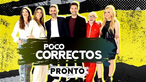 La Estrategia De El Trece Para El Estreno De Poco Correctos Minuto