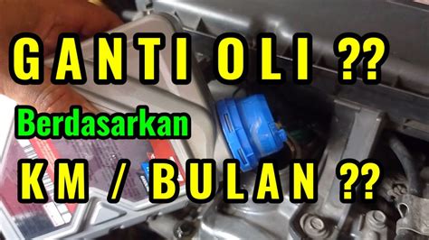 Mitos Salah Ganti Oli Mesin Mobil Berdasarkan Km Atau Bulan I Tutorial