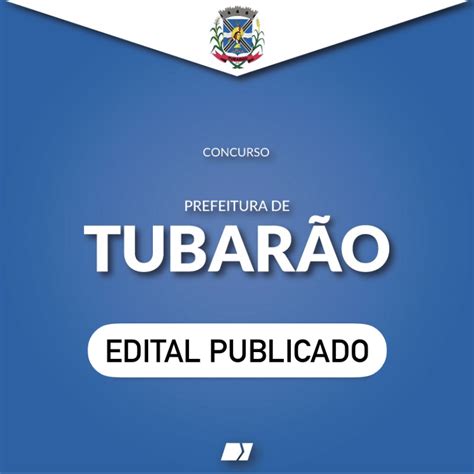 Concurso público da Prefeitura de Tubarão SC abre 146 vagas de todos os