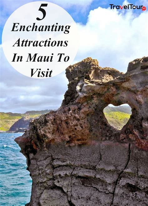 5 Enchanting Attractions In Maui To Visit - TravelTourXP.com