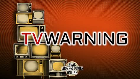 TV Warning - Real Ghost Stories Online