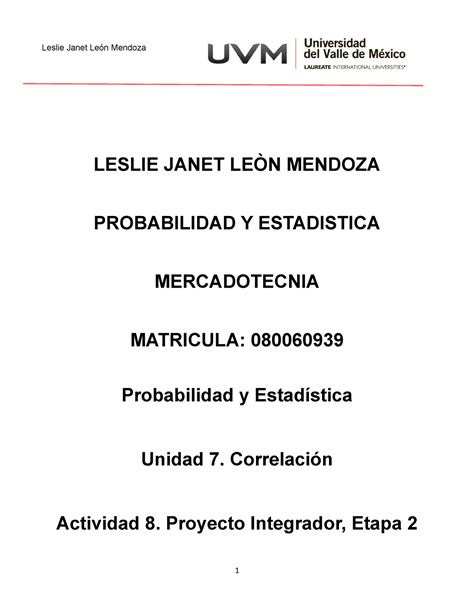 Proyecto Integrador 2 UVM LESLIE JANET LEÒN MENDOZA PROBABILIDAD Y