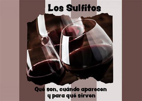 Sulfitos Del Vino Qu Son Y Qu Aportan