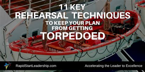 11 Key Rehearsal Techniques to Keep Your Plan From Getting Torpedoed ...