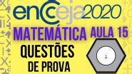 QUESTÕES de MATEMÁTICA ENCCEJA AULA 15 SAIBA O QUE ESTUDAR em