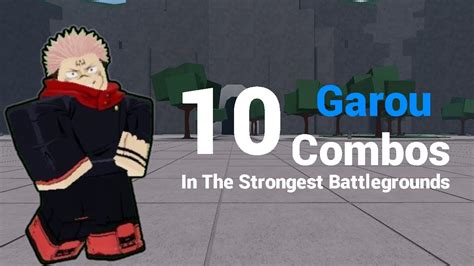 10 Garou Combos The Strongest Battlegrounds Youtube