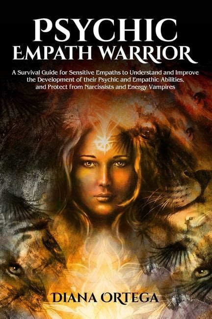 Psychic Empath Warrior A Survival Guide For Sensitive Empaths To