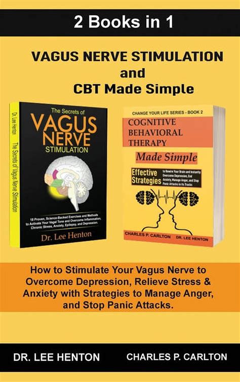 Vagus Nerve Stimulation And CBT Made Simple 2 Books In 1 How To