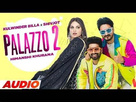 Palazzo Full Audio Kulwinder Billa Shivjot Himanshi Khurana