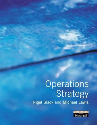 Operations Strategy Amazon Co Uk Slack Prof Nigel Lewis Mike