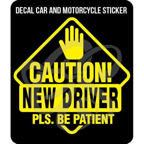 Caution New Driver Please Be Patient Design Car And Motorcycle Decal