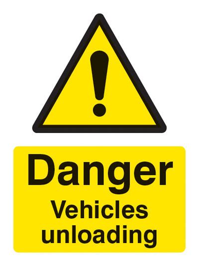 Danger Vehicles Unloading Sign Warning Safety Signs