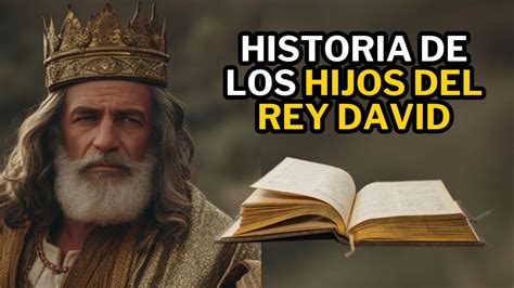 Explorando La Fascinante Historia De Los Hijos Del Rey David