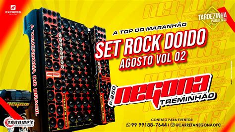 Set Rock Doido Agosto Vol F Negona Treminh O Youtube