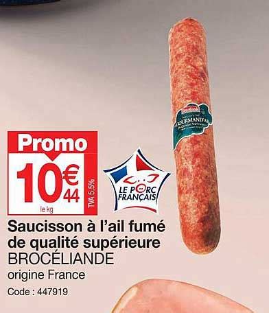 Promo Saucisson L Ail Fum De Qualit Sup Rieure Broc Liande Chez