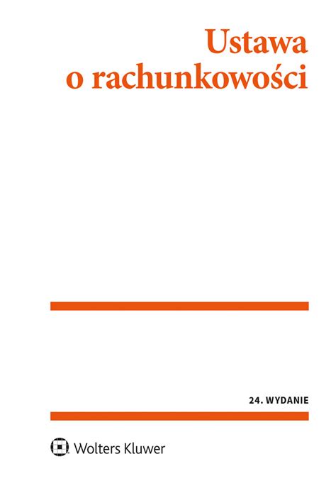 Ustawa O Rachunkowo Ci Wydanie Opracowanie Zbiorowe Ksi Ka W Empik