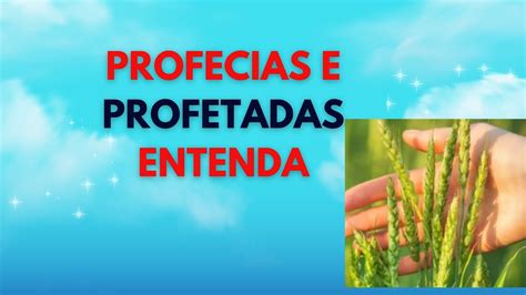 Profecias E Profetadas Entenda Youtube