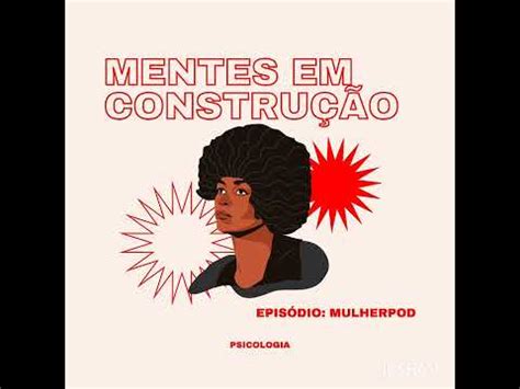 Angela Davis Mentes Em Constru O Ep Mulherpod Youtube