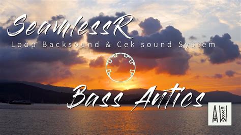 Loop Backsound Cek Sound System Bass Antics 4K Ultra HD YouTube