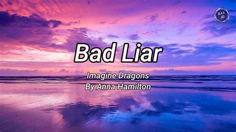 Bad Liar Imagine Dragons Accoustic Cover By Anna Hamilton Lyrics