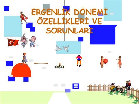 PPT ERGENLİK DÖNEMİ ÖZELLİKLERİ VE SORUNLARI PowerPoint Presentation