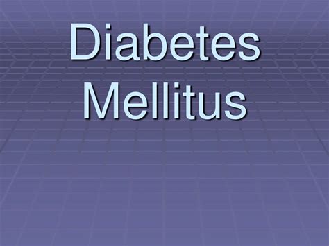 Ppt Diabetes Mellitus Powerpoint Presentation Free Download Id9150787