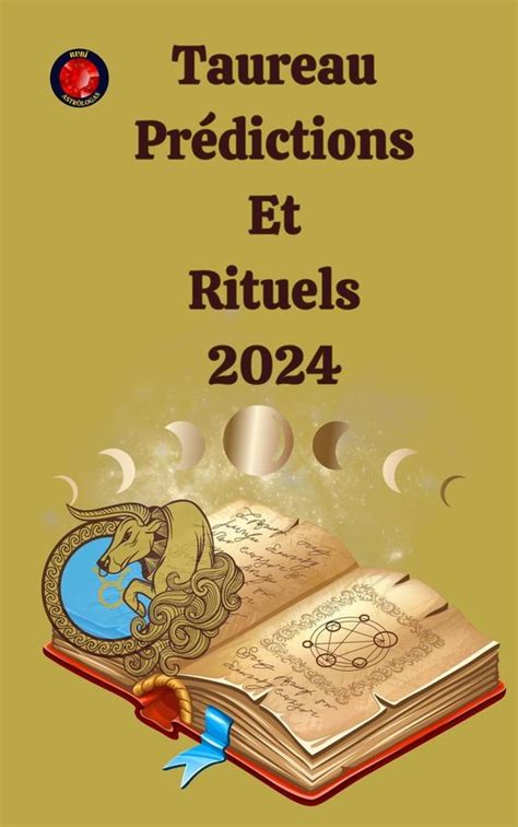 Taureau Prédictions Et Rituels 2024 ebook Alina a Rubi