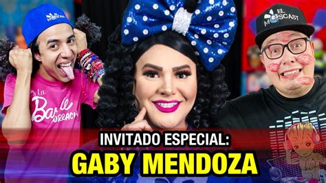 Gaby Mendoza El Moscast Vip Cap 78 Youtube