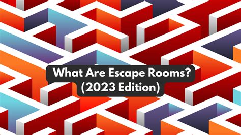 What Are Escape Rooms? (2023 Edition) – Next-Gen Escape