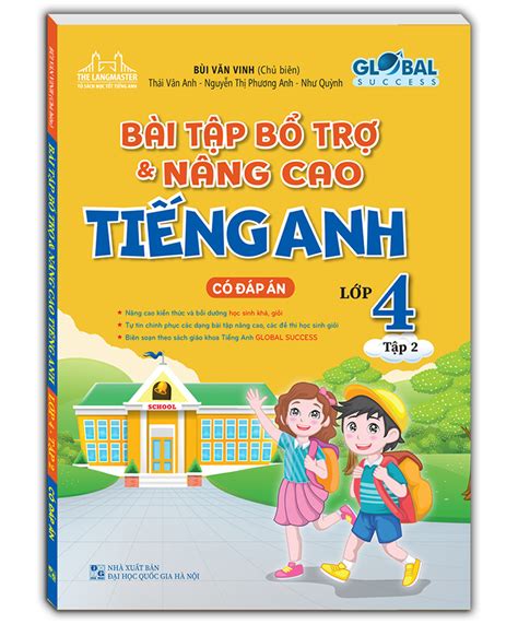 Global Success Bài Tập Bổ Trợ Và Nâng Cao Tiếng Anh Lớp 4 Tập 2 Có đáp án