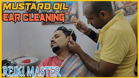 Reiki Master💈asmr Ear Cleaning With Mustard Oil And Head Massage💈master