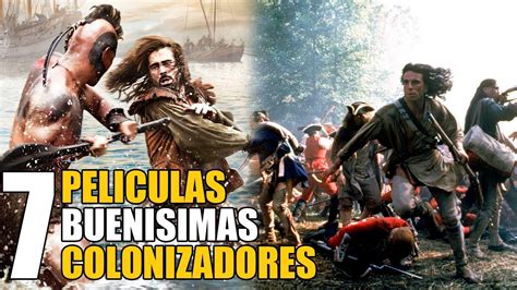 Mejores Peliculas De Colonizaci N Youtube