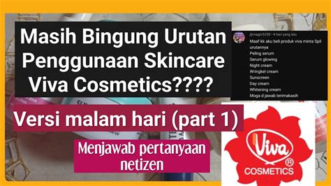 Spill Penggunaan Produk Skincare Viva Cosmetics Bilik Cantik Youtube