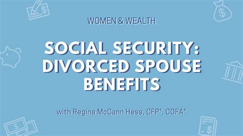 Women And Wealth Social Security Divorced Spouse Benefits Youtube