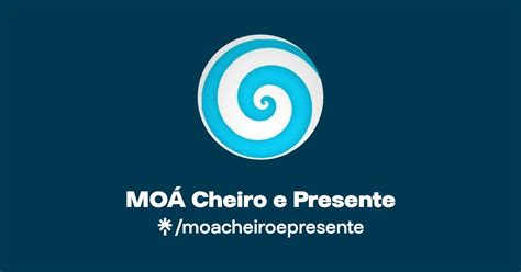 MOÁ Cheiro e Presente Facebook Linktree