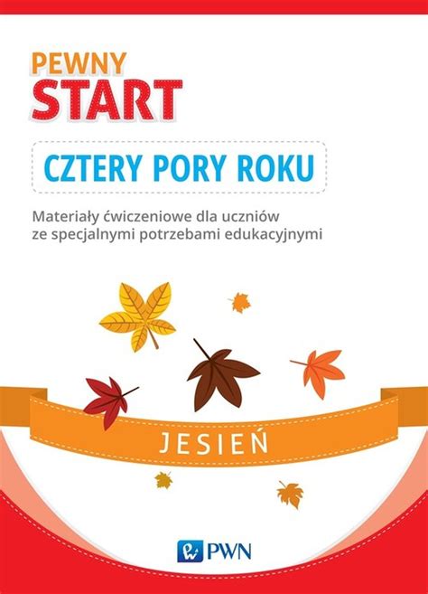 Pewny start Cztery pory roku Jesień Materiały ćwiczeniowe dla