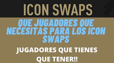 Filtran Que Requsitos Nos Piden En Icons Swaps Jugadores Que Tenemos