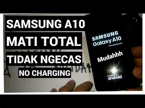 CARA SERVIS SAMSUNG A10 MATI TOTAL TIDAK NGECAS MUDAHHH YouTube