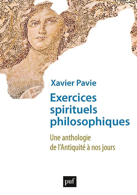 Exercices spirituels philosophiques Une anthologie de l Antiquité à