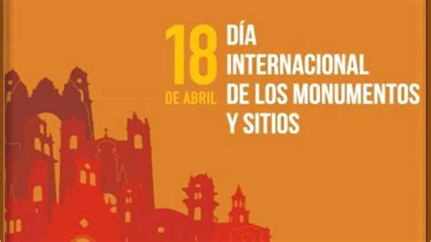 18 De Abril Día Internacional De Los Monumentos Y Sitios Tu Radio Amiga