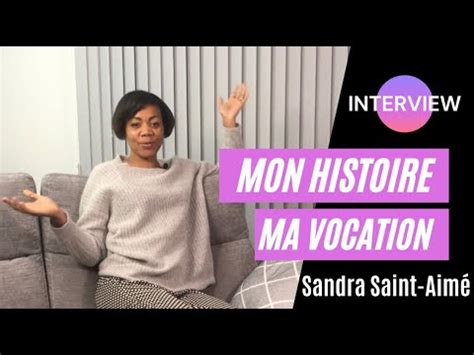 Sandra Saint Aimé Histoire d une vocation YouTube