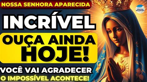 Nossa Senhora Aparecida Ou A Agora E Receba Seu Milagre Imposs Vel