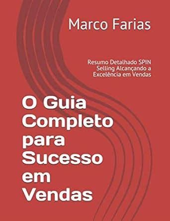 O Guia Completo Para Sucesso Em Vendas Resumo Detalhado SPIN Selling