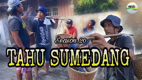 TAHU SUMEDANG GUYONAN PEGANDIKAN Season 20 Film Pendek Jawa Serang