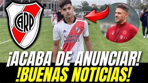 ACABA DE ANUNCIAR UNA EXCELENTE NOTICIA RIVER CONFIRMÓ ULTIMAS