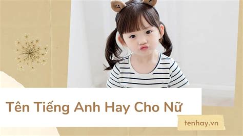 Biệt Danh Tiếng Anh Hay Cho Nữ 250 Nick Name Sang Chảnh