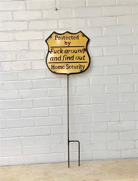 Protected By Fuck Around And Find Out Sign Stake El Mercado Imports