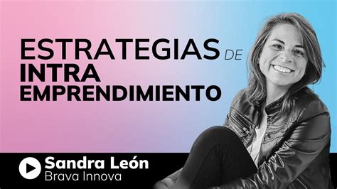 La Revoluci N Del Intraemprendimiento En El Mundo Corporativo Youtube