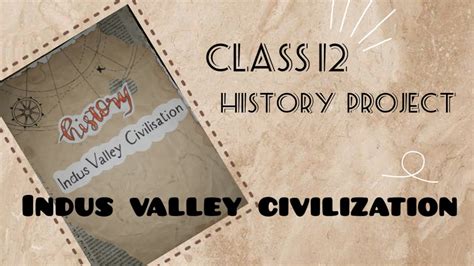 History Project Indus Valley Civilization Class 12 Youtube